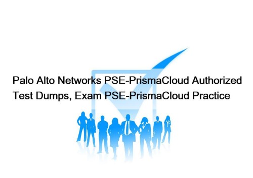 Palo Alto Networks PSE-PrismaCloud Authorized Test Dumps, Exam ...